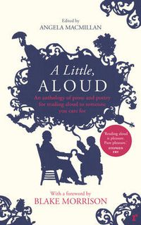 Cover image for A Little, Aloud: An anthology of prose and poetry for reading aloud to someone you care for
