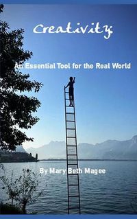 Cover image for Creativity: An Essential Tool in the Real World