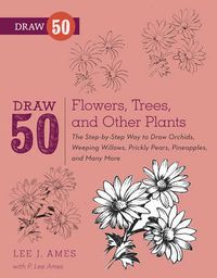 Cover image for Draw 50 Flowers, Trees, and Other Plants