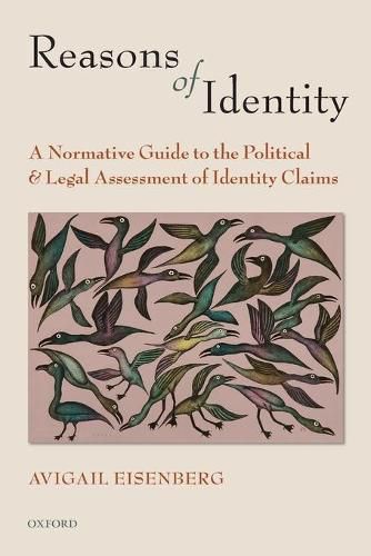 Cover image for Reasons of Identity: A Normative Guide to the Political and Legal Assessment of Identity Claims