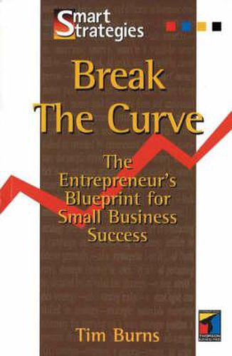 Cover image for Break the Curve: Entrepreneur's Blueprint for Small Business Success