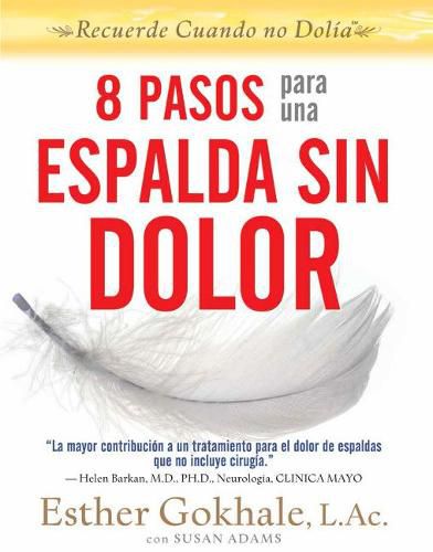 Cover image for 8 pasos para una espalda sin dolor: Recuerde cuando no dolia