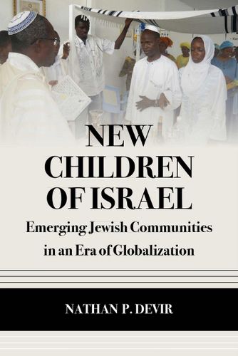 Cover image for New Children of Israel: Emerging Jewish Communities in an Era of Globalization