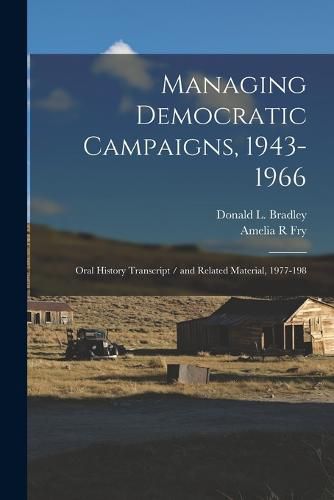 Cover image for Managing Democratic Campaigns, 1943-1966