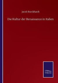 Cover image for Die Kultur der Renaissance in Italien