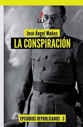 Cover image for La conspiracion: Episodios republicanos 3