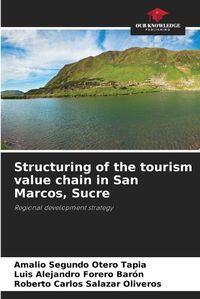 Cover image for Structuring of the tourism value chain in San Marcos, Sucre