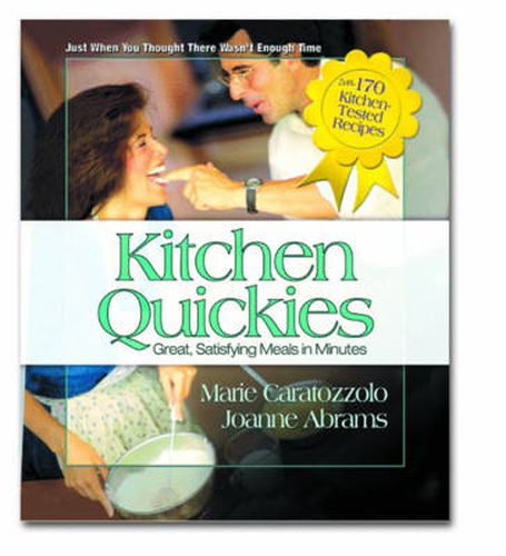 Cover image for Kitchen Quickies: Great Satisfying Meals in Minutes