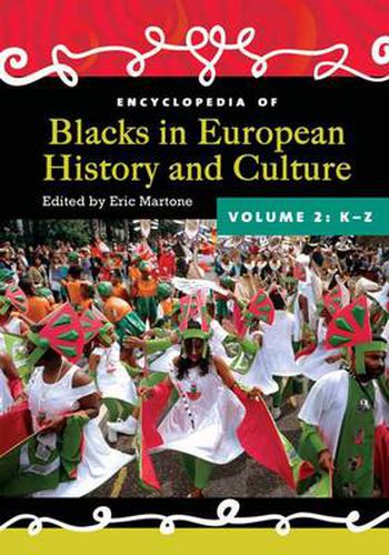 Encyclopedia of Blacks in European History and Culture [2 volumes]