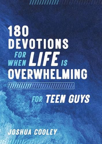 Cover image for 180 Devotions for When Life Is Overwhelming for Teen Guys