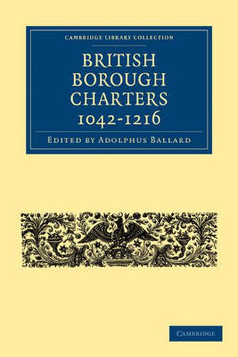 Cover image for British Borough Charters 1042-1216