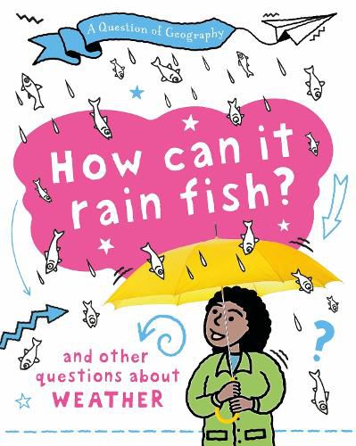 Cover image for A Question of Geography: How Can it Rain Fish?