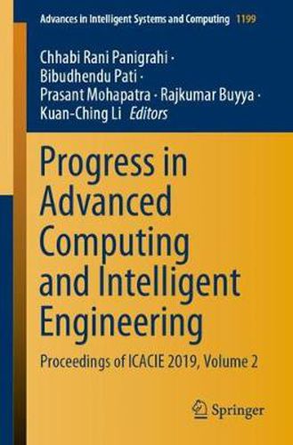 Cover image for Progress in Advanced Computing and Intelligent Engineering: Proceedings of ICACIE 2019, Volume 2