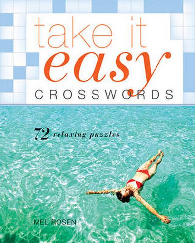 Cover image for Take It Easy Crosswords: 72 Relaxing Puzzles