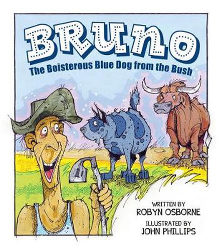 Bruno: The Boisterous Blue Dog from the Bush