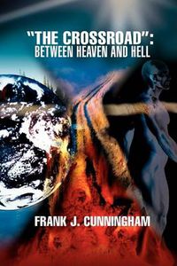 Cover image for The CrossRoad: Between Heaven and Hell