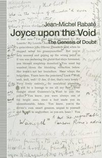 Cover image for Joyce upon the Void: The Genesis of Doubt