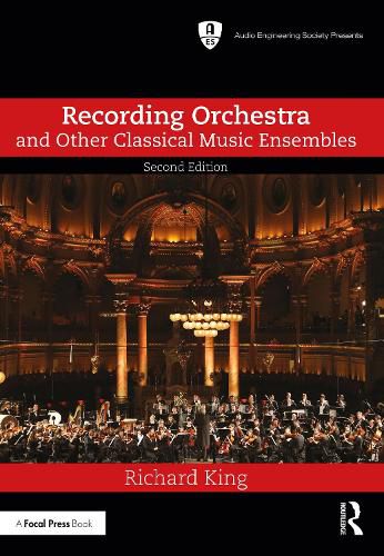 Recording Orchestra and Other Classical Music Ensembles