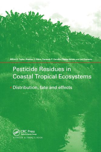 Cover image for Pesticide Residues in Coastal Tropical Ecosystems: Distribution, Fate and Effects