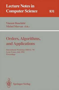 Cover image for Orders, Algorithms and Applications: International Workshop ORDAL '94, Lyon, France, July 4-8, 1994. Proceedings