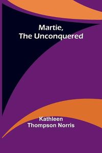 Cover image for Martie, the Unconquered