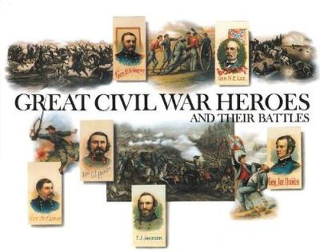 Cover image for Great Civil War Heroes and Their Battles