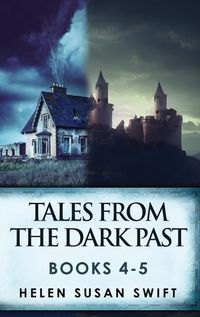 Cover image for Tales From The Dark Past - Books 4-5