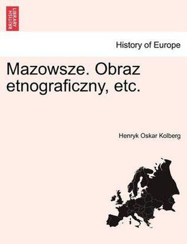 Cover image for Mazowsze. Obraz etnograficzny, etc.