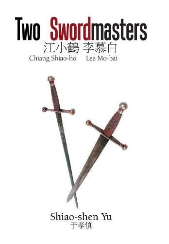 Cover image for Two Swordmasters: Chiang Shiao-Ho Lee Mo-Bai