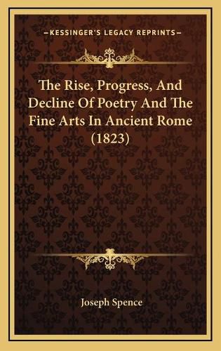 The Rise, Progress, and Decline of Poetry and the Fine Arts in Ancient Rome (1823)