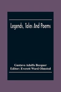 Cover image for Legends, Tales And Poems