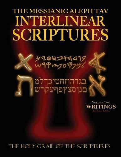 Messianic Aleph Tav Interlinear Scriptures Volume Two the Writings, Paleo and Modern Hebrew-Phonetic Translation-English, Red Letter Edition Study Bible