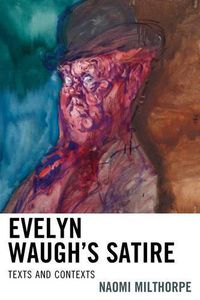 Cover image for Evelyn Waugh's Satire: Texts and Contexts