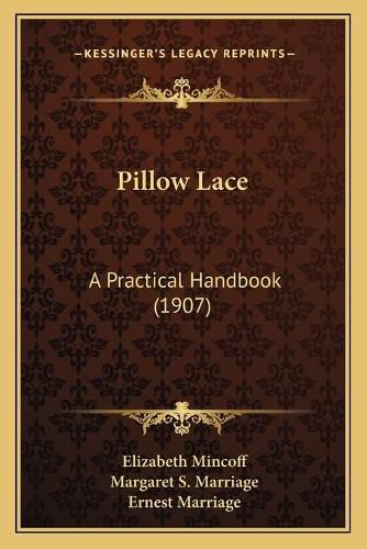 Cover image for Pillow Lace: A Practical Handbook (1907)