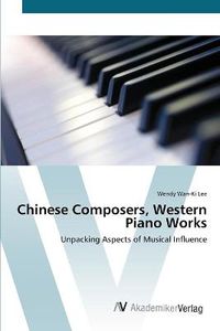 Cover image for Chinese Composers, Western Piano Works