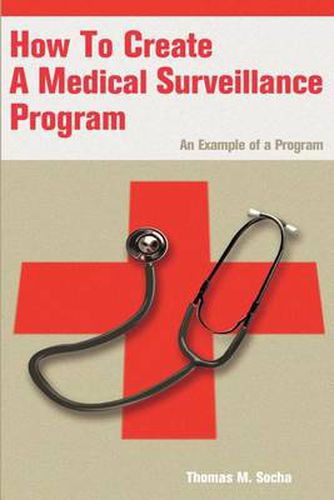Cover image for How to Create a Medical Surveillance Program: An Example of a Program