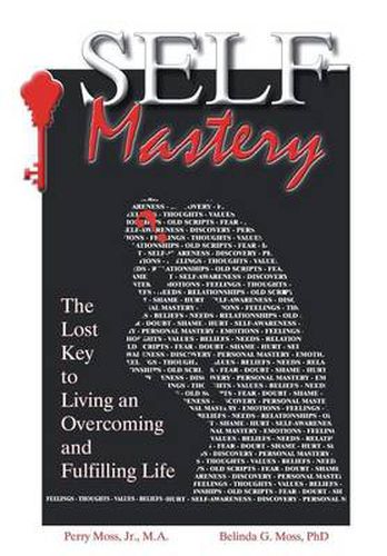 Cover image for Self-Mastery: The Lost Key to Living an Overcoming and Fulfilling Life