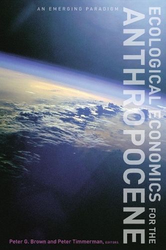 Cover image for Ecological Economics for the Anthropocene: An Emerging Paradigm