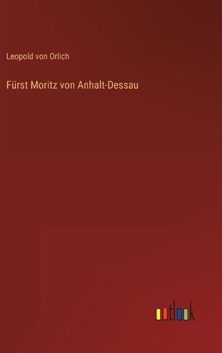Cover image for Fuerst Moritz von Anhalt-Dessau