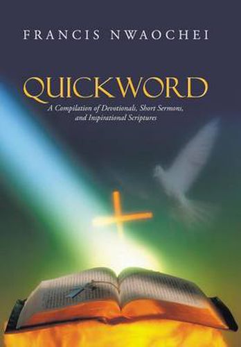 Cover image for Quickword: A Compilation of Devotionals, Short Sermons, and Inspirational Scriptures