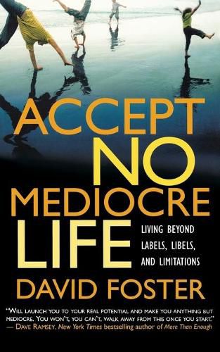 Accept No Mediocre Life