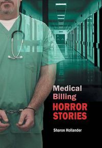 Cover image for Medical Billing Horror Stories