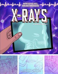 Cover image for X-Rays: A Graphic History