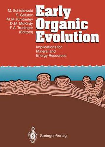 Cover image for Early Organic Evolution: Implications for Mineral and Energy Resources