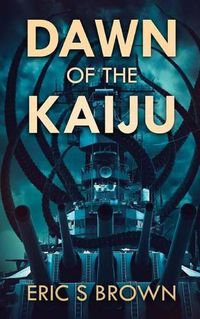 Cover image for Dawn Of The Kaiju