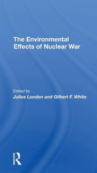 Cover image for The Environmental Effects of Nuclear War