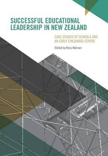 Cover image for Successful Educational Leadership in New Zealand: Case Studies of Schools and an Early Childhood Centre