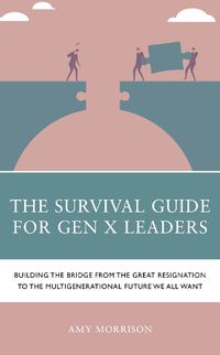 Cover image for The Survival Guide for Gen X Leaders