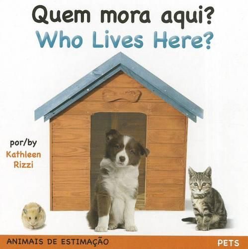 Cover image for Quem Mora Aqui?/Who Lives Here?: Animais de Estimacao