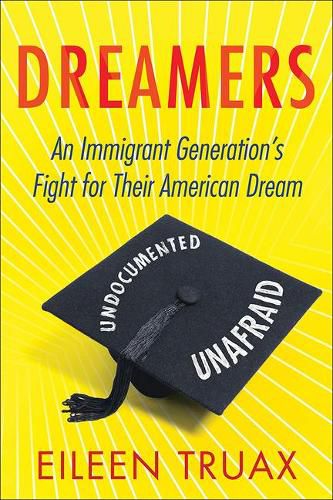 Dreamers: An Immigrant Generation's Fight for Their American Dream